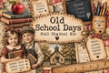 Old School Days Digital Kit
